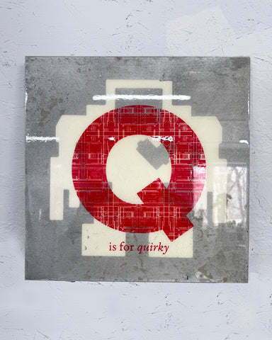 !NEW - Q is for quirky